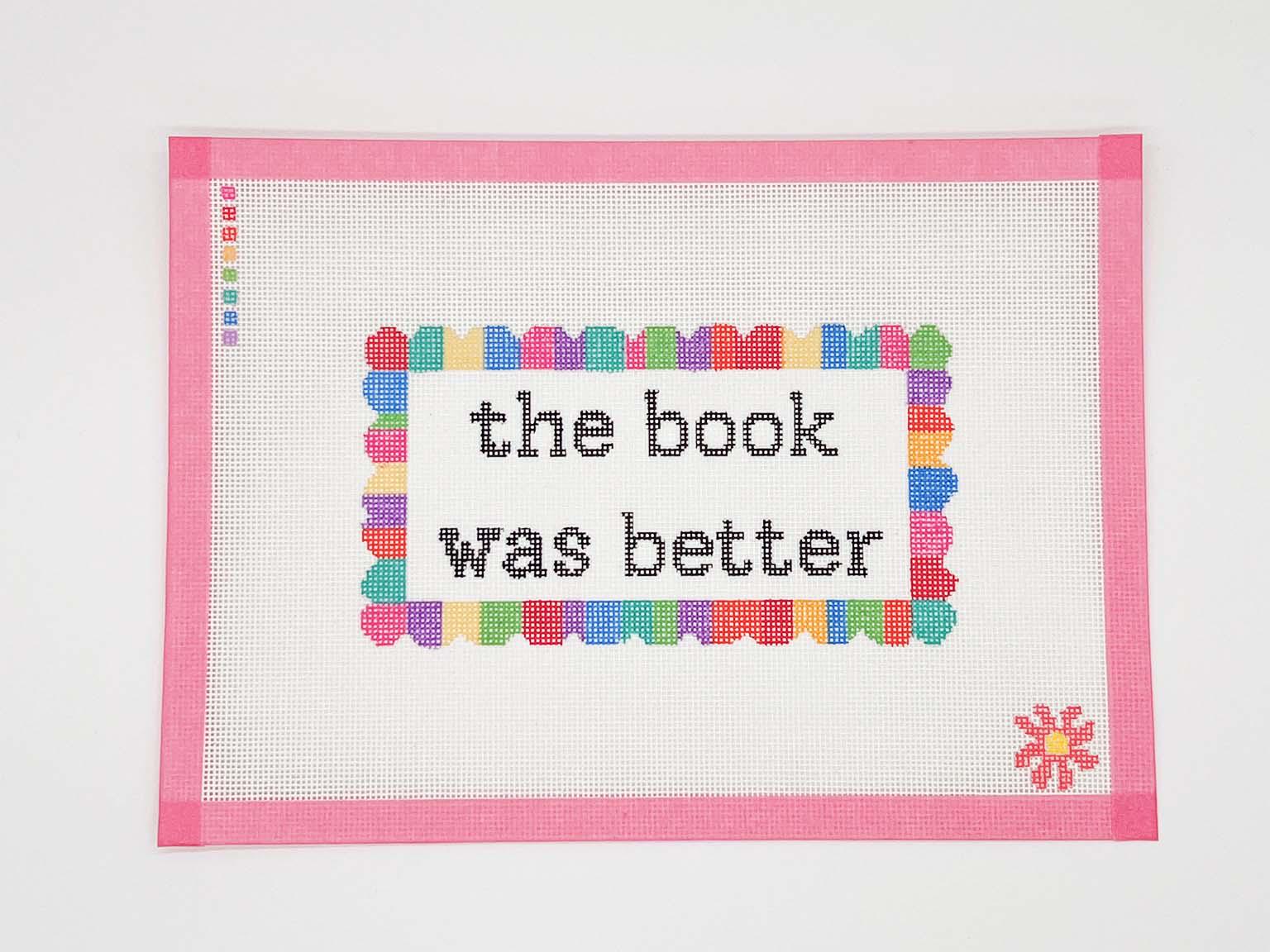 Book Was Better Needlepoint Canvas &amp; Kit